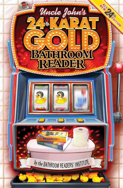 Book Cover for Uncle John's 24-Karat Gold Bathroom Reader by Bathroom Readers' Institute