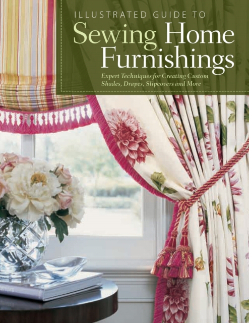 Book Cover for Illustrated Guide to Sewing Home Furnishings by Fox Chapel Publishing