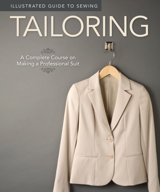 Book Cover for Illustrated Guide to Sewing: Tailoring by Fox Chapel Publishing