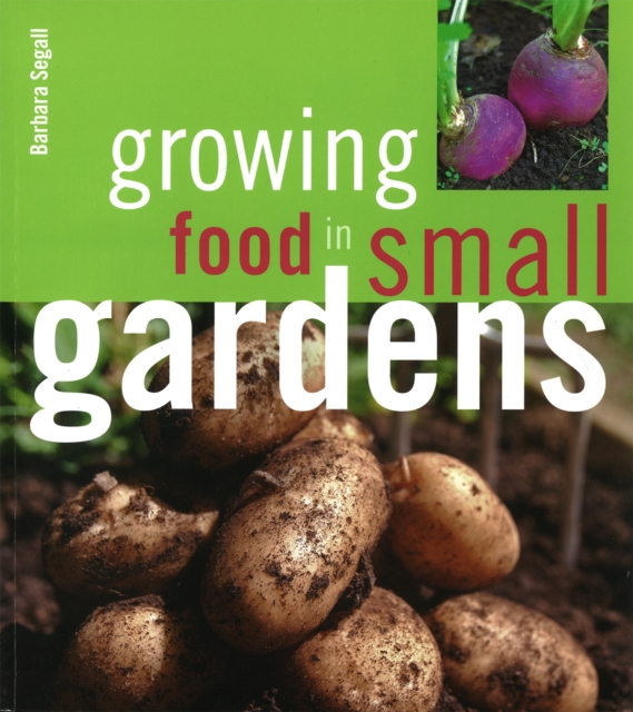 Book Cover for Growing Food in Small Gardens by Barbara Segall