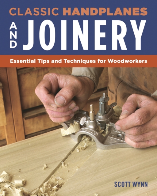 Book Cover for Classic Handplanes and Joinery by Scott Wynn