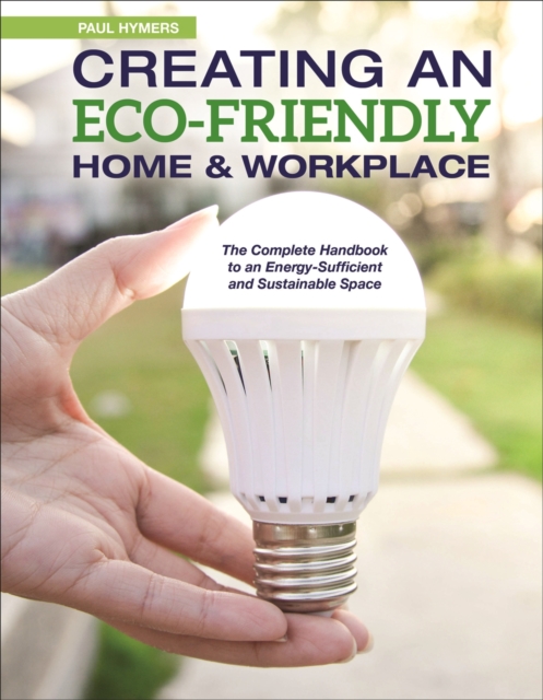 Book Cover for Creating an Eco-Friendly Home & Workplace by Paul Hymers