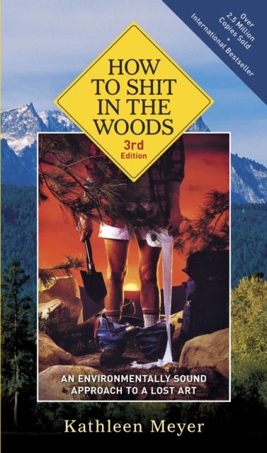 Book Cover for How to Shit in the Woods, 3rd Edition by Kathleen Meyer