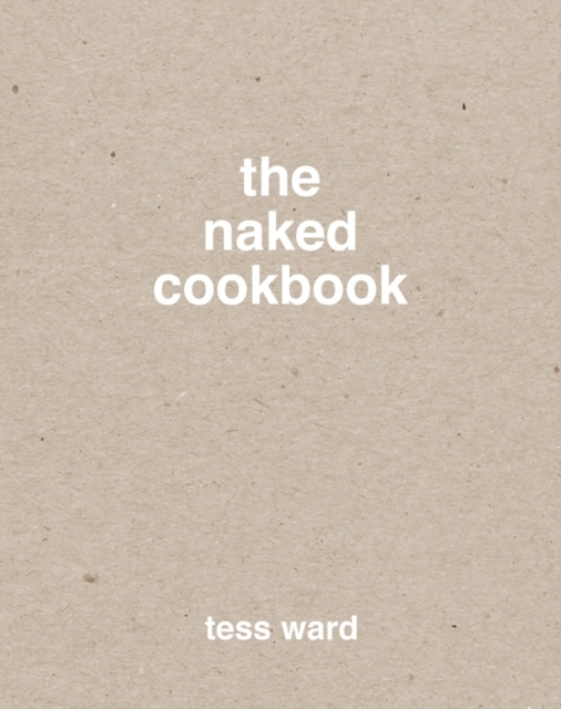 Book Cover for Naked Cookbook by Tess Ward