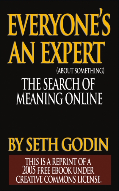 Book Cover for EVERYONE IS AN EXPERT (about something) by Godin, Seth