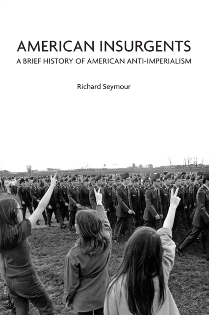 Book Cover for American Insurgents by Richard Seymour