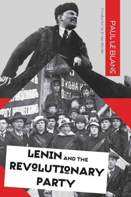 Book Cover for Lenin and the Revolutionary Party by Paul  Le Blanc