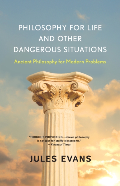 Book Cover for Philosophy for Life and Other Dangerous Situations by Jules Evans