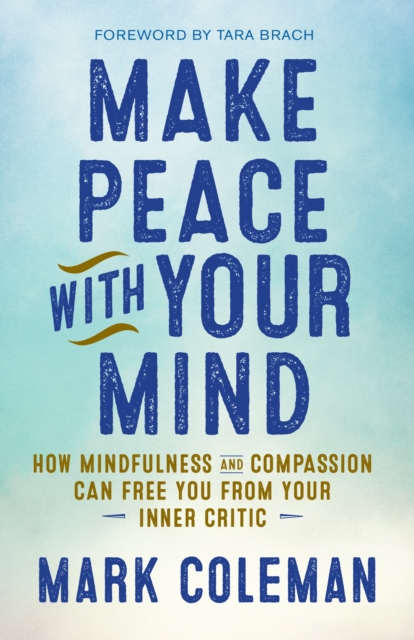 Book Cover for Make Peace with Your Mind by Mark Coleman