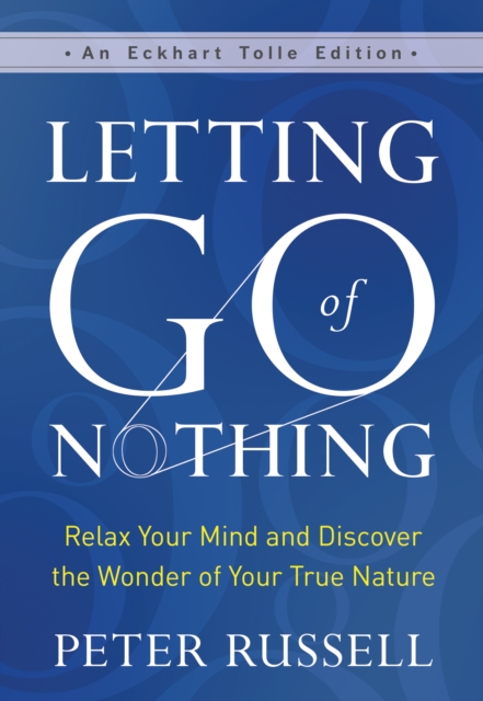 Book Cover for Letting Go of Nothing by Peter Russell