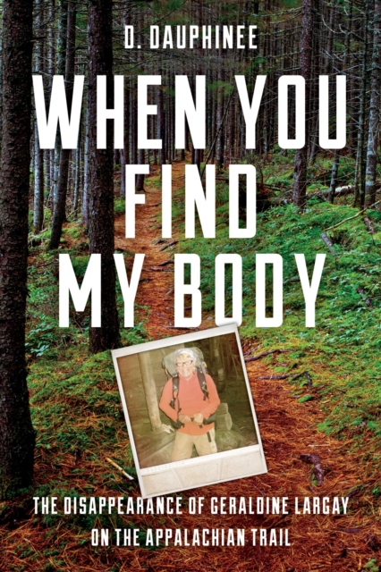 Book Cover for When You Find My Body by D. Dauphinee