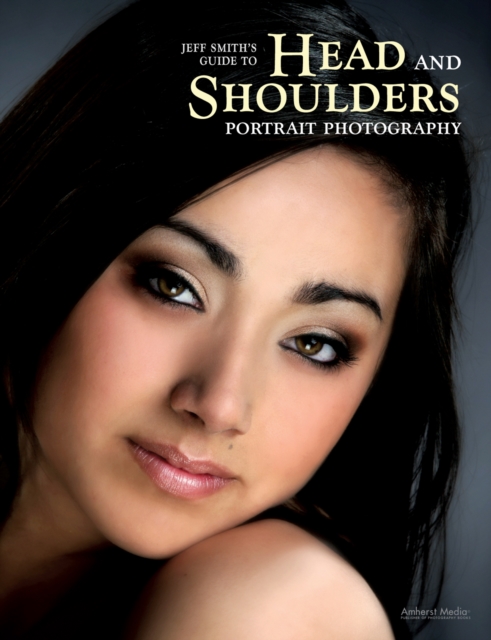 Book Cover for Jeff Smith's Guide to Head and Shoulders Portrait Photography by Jeff Smith