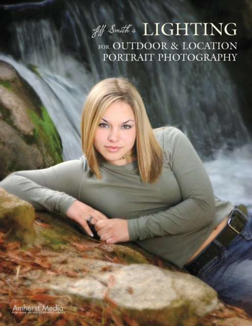 Book Cover for Jeff Smith's Lighting for Outdoor & Location Portrait Photography by Jeff Smith