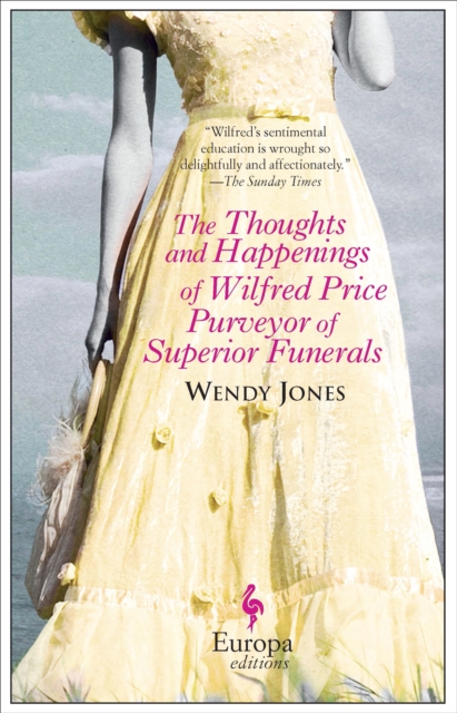 Book Cover for Thoughts and Happenings of Wilfred Price Purveyor of Superior Funerals by Jones, Wendy