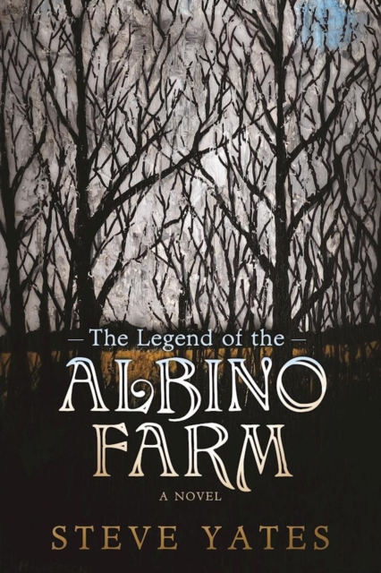 Book Cover for Legend of the Albino Farm by Steve Yates