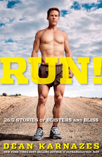 Book Cover for Run! 26.2 Stories of Blisters and Bliss by Dean Karnazes