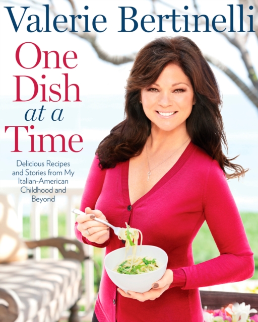 Book Cover for One Dish at a Time by Valerie Bertinelli