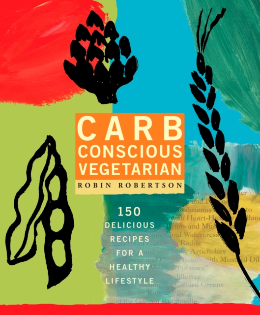 Book Cover for Carb Conscious Vegetarian by Robin Robertson