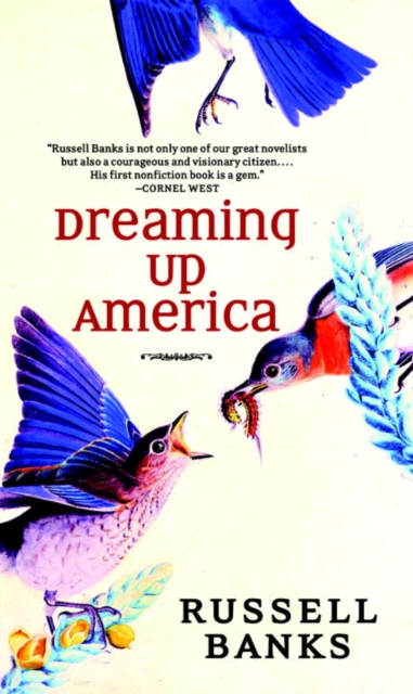 Book Cover for Dreaming Up America by Russell Banks