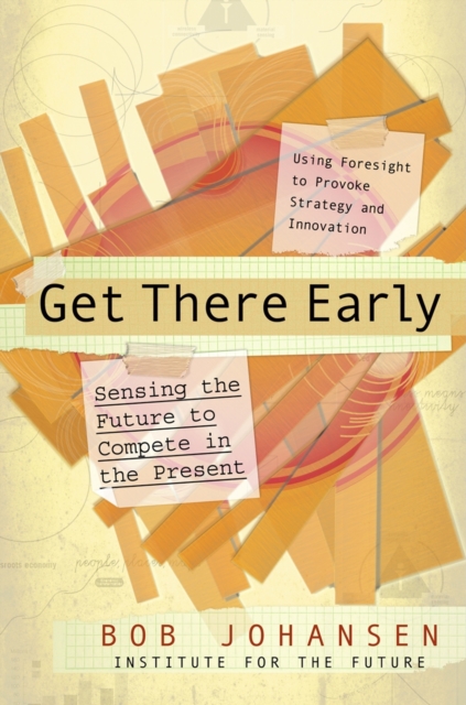 Book Cover for Get There Early by Bob Johansen