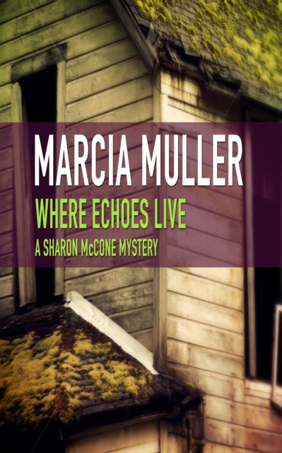 Book Cover for Where Echoes Live by Marcia Muller