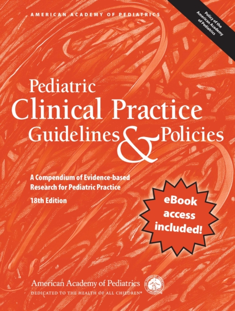 Pediatric Clinical Practice Guidelines & Policies