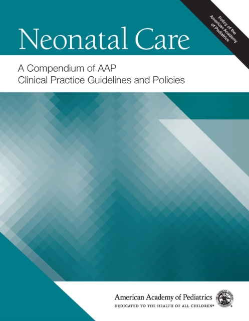 Book Cover for Neonatal Care: A Compendium of AAP Clinical Practice Guidelines and Policies by American Academy of Pediatrics