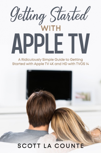 Book Cover for Getting Started With Apple TV by Scott La Counte