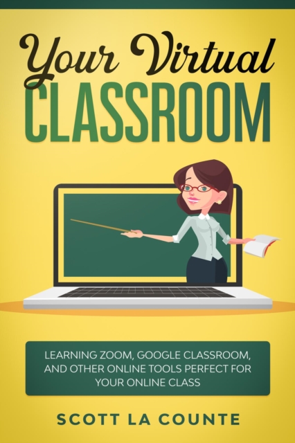 Book Cover for Your Virtual Classroom by Scott La Counte