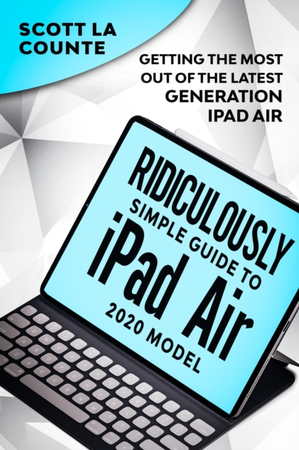 Book Cover for Ridiculously Simple Guide To iPad Air (2020 Model) by Scott La Counte