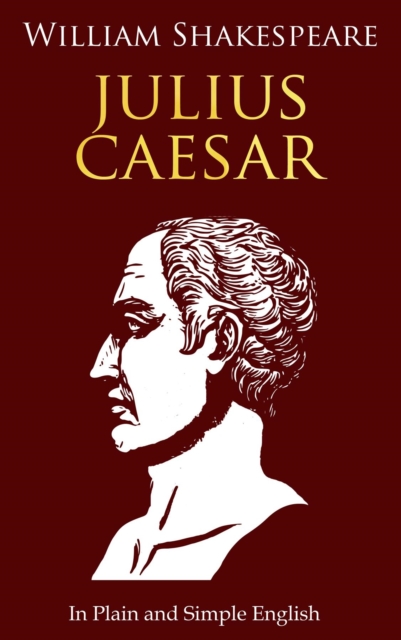 Book Cover for Julius Caesar In Plain and Simple English by Shakespeare, William