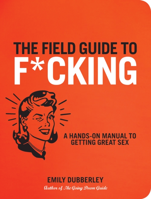 Book Cover for Field Guide to F*CKING by Emily Dubberley