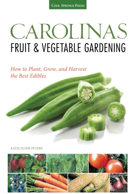 Book Cover for Carolinas Fruit & Vegetable Gardening by Elzer-Peters, Katie