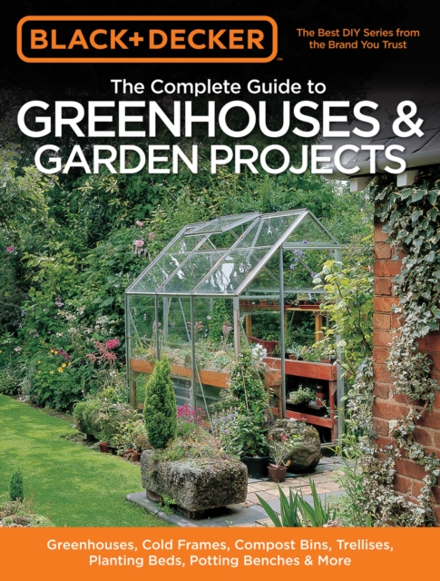 Book Cover for Black & Decker The Complete Guide to Greenhouses & Garden Projects by Philip Schmidt