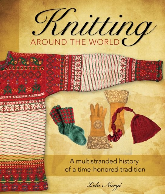 Book Cover for Knitting Around the World by Lela Nargi