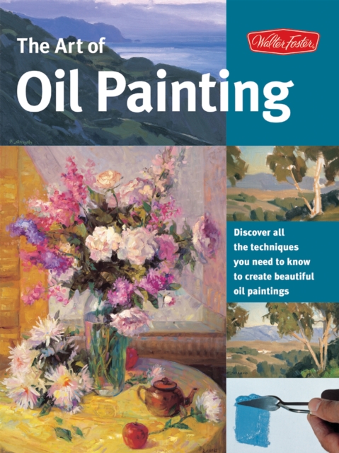 Book Cover for Art of Oil Painting by Walter Foster Creative Team