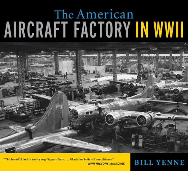 Book Cover for American Aircraft Factory in World War II by Yenne, Bill