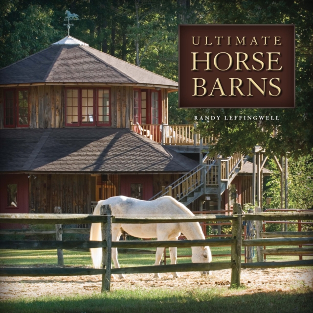 Book Cover for Ultimate Horse Barns by Leffingwell, Randy