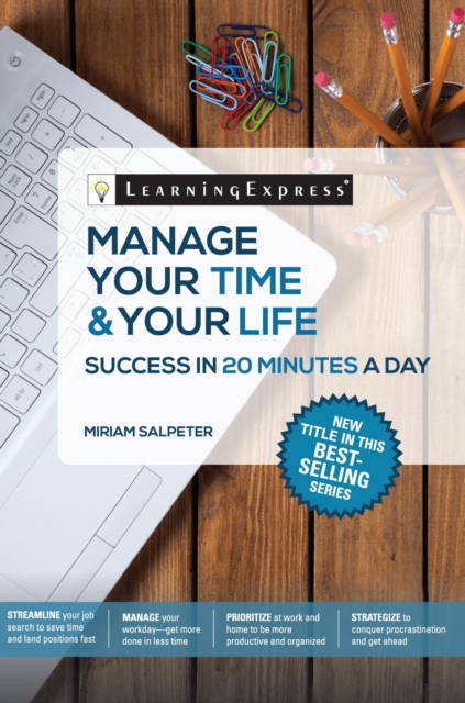 Book Cover for Manage Your Time & Your Life: Success in 20 Minutes a Day by LearningExpress