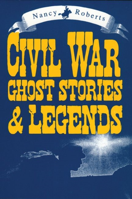 Book Cover for Civil War Ghost Stories & Legends by Nancy Roberts