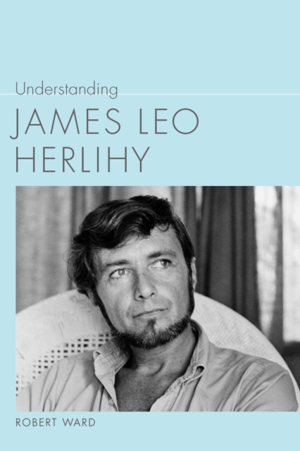 Book Cover for Understanding James Leo Herlihy by Robert Ward