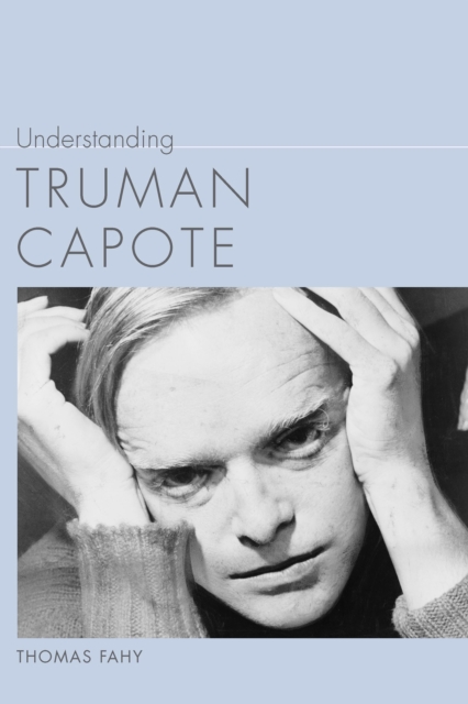 Book Cover for Understanding Truman Capote by Thomas Fahy