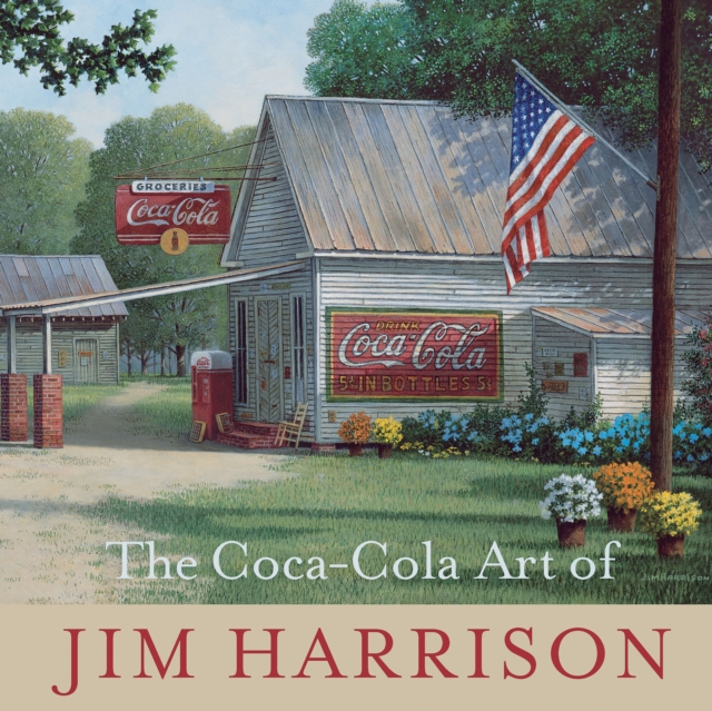 Book Cover for Coca-Cola Art of Jim Harrison by Jim Harrison