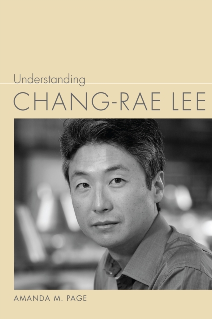 Book Cover for Understanding Chang-rae Lee by Amanda M. Page