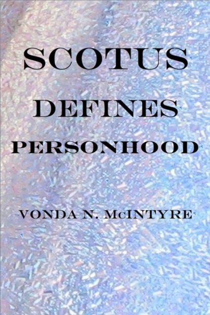 Book Cover for Supreme Court of the United States Defines Personhood by Vonda N McIntyre