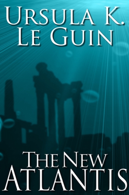 Book Cover for New Atlantis by Ursula K Le Guin