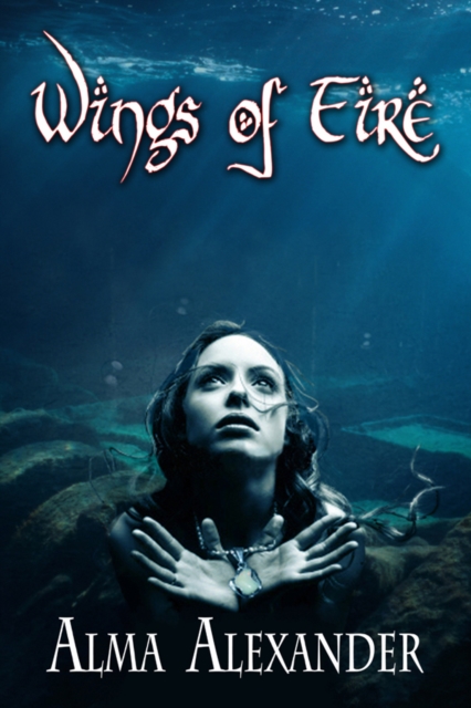 Book Cover for Wings of Fire by Alma Alexander