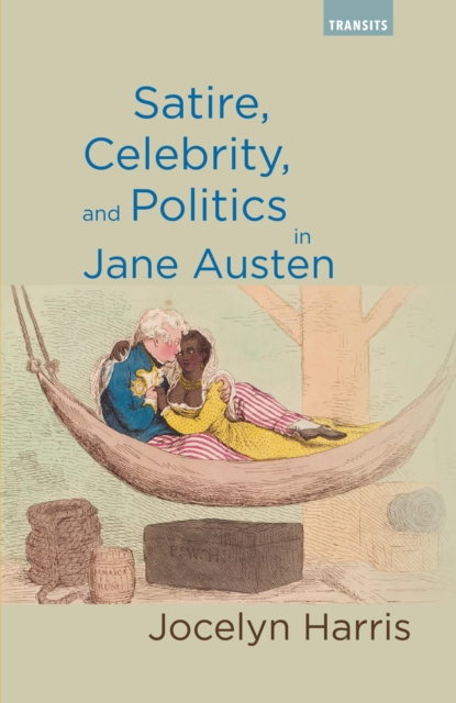 Book Cover for Satire, Celebrity, and Politics in Jane Austen by Harris, Jocelyn