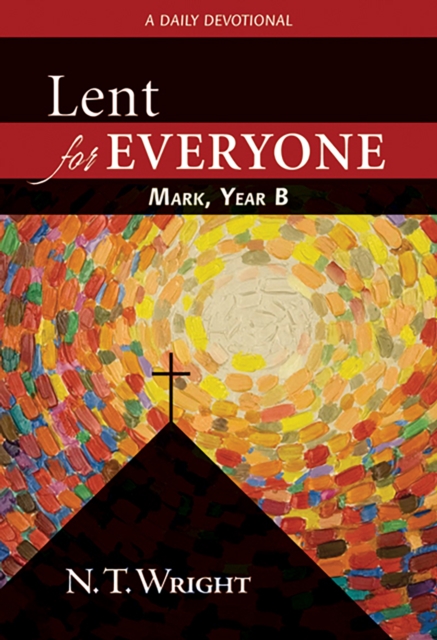 Book Cover for Lent for Everyone: Mark, Year B by N. T. Wright