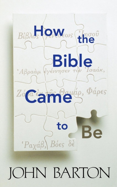 Book Cover for How the Bible Came to Be by John Barton